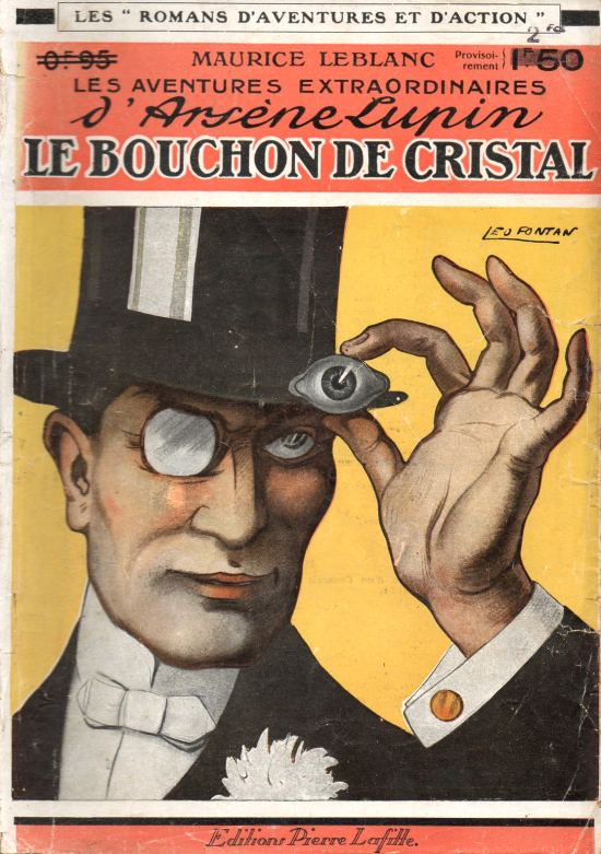 Le Bouchon de cristal. Roman policier de Maurice Leblanc paru le 15 décembre 1912 aux éditions Pierre Lafitte. Couverture de Léon Fontan