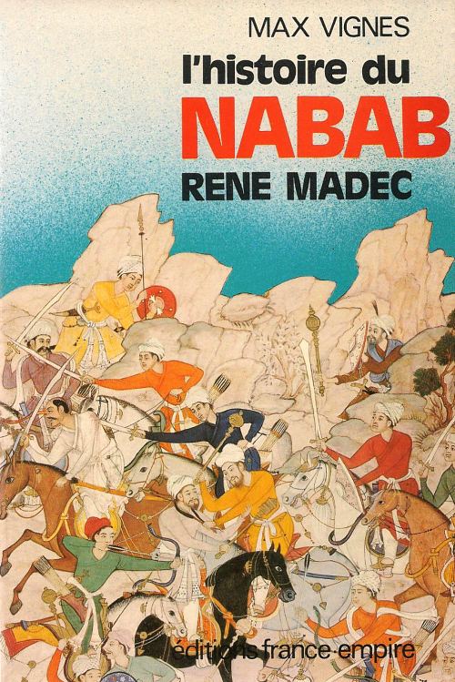 L'histoire du Nabab René Madec par Max Vignes. Édition originale de 1983
