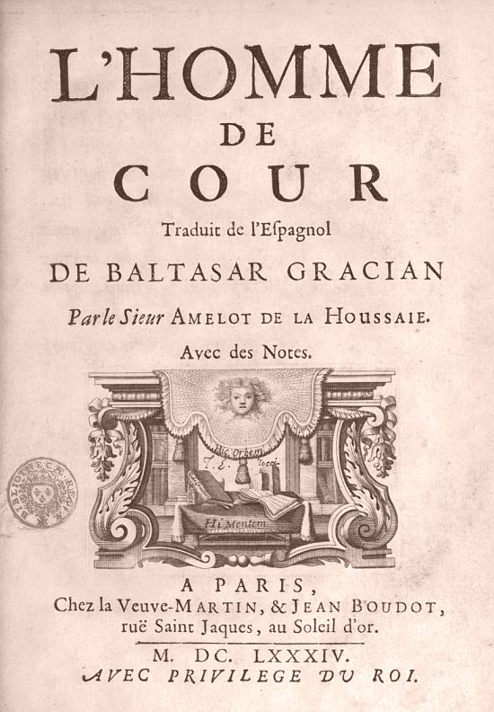 L'Homme de cour, traduit de l'espagnol de Baltasar Gracian par Nicolas Amelot de La Houssaye, paru en 1684
