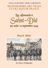 SAINT-DIÉ (Les Allemands à) 27 août-10 septembre (...)