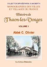 THAON-LES-VOSGES (Histoire de) Volume I