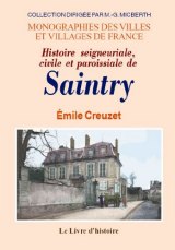 SAINTRY (Histoire seigneuriale, civile et paroissiale (...)