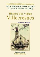 VILLECRESNES Histoire d'un village