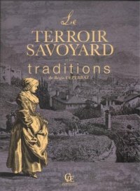 SAVOYARD (Le terroir) et ses traditions
