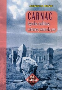 CARNAC (Légendes, traditions, coutumes, contes du pays (...)
