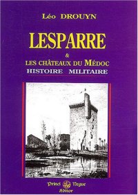 LESPARRE et les châteaux du Médoc Histoire militaire