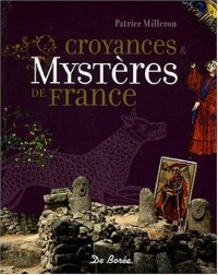 FRANCE (Mystères et croyances de)