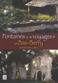 BAS-BERRY (Fontaines et « voyages » en)