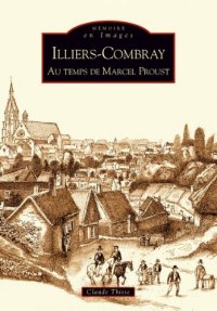 ILLIERS-COMBRAY au temps de Marcel Proust