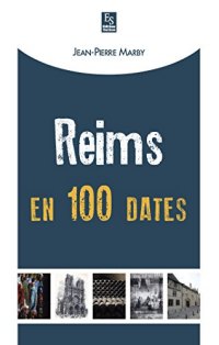 REIMS en 100 dates