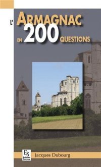 ARMAGNAC (L') en 200 questions