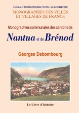 NANTUA et BRÉNOD (Monographies des cantons de)