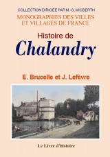 CHALANDRY (Histoire de). Un village de la Serre