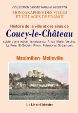COUCY-LE-CHÂTEAU (Histoire de la ville et des sires (...)