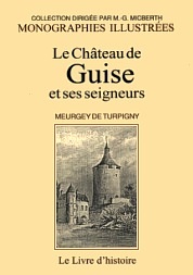 GUISE et ses seigneurs (Le Château de)