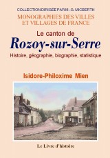 ROZOY-SUR-SERRE (Le canton de). Histoire, géographie, (...)