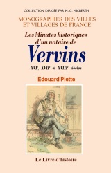VERVINS (Les Minutes historiques d'un notaire de) - (...)
