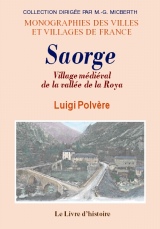 SAORGE. Village médiéval de la vallée de la Roya