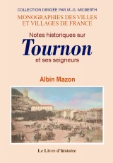 TOURNON et ses seigneurs (Notes historiques sur)