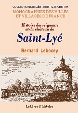 SAINT-LYÉ (Histoire des seigneurs et du château (...)