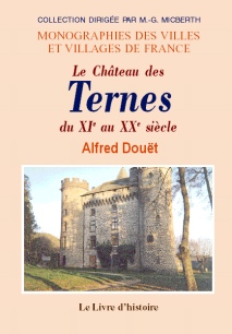 TERNES (Le Château des) du XIe au XXe siècle