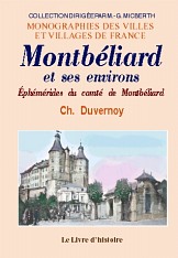 MONTBÉLIARD et ses environs. Le comté de Montbéliard