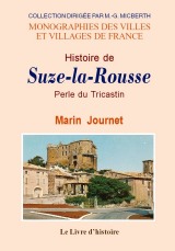 SUZE-LA-ROUSSE, Perle du Tricastin (Histoire (...)