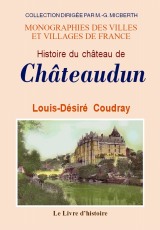 CHÂTEAUDUN (Histoire du château de)