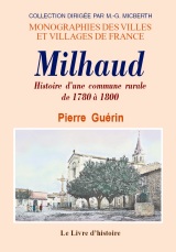 MILHAUD. Histoire d'une commune rurale de 1780 à (...)
