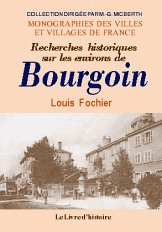 BOURGOIN (Recherches historiques sur les environs (...)