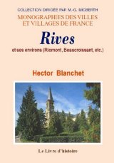 RIVES et ses environs (Riomont, Beaucroissant, (...)