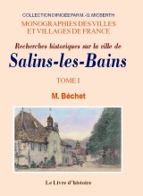 SALINS-LES-BAINS (Histoire de) - Volume I