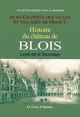 BLOIS (Histoire du château de)