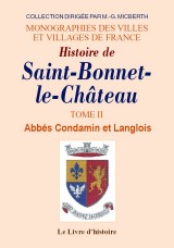 SAINT-BONNET-LE-CHÂTEAU (Histoire de). Tome 2