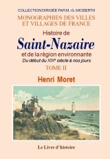 SAINT-NAZAIRE (Histoire de) et la région environnante. (...)