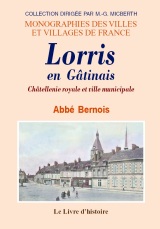 LORRIS en Gâtinais. Châtellenie royale et ville (...)