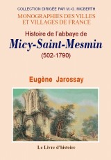 MICY-SAINT-MESMIN (Histoire de l'abbaye de). 502-1790