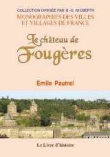 FOUGÈRES (Notice historique sur le château de)