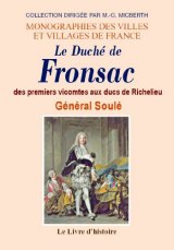 FRONSAC (Le Duché de) des premiers vicomtes aux ducs de (...)