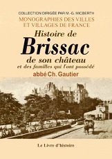BRISSAC (Histoire de), de son château et des familles (...)
