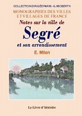 SEGRÉ et son arrondissement (Notice sur la ville (...)