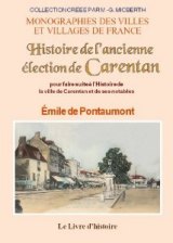 CARENTAN (Histoire de l'ancienne élection de) pour faire (...)