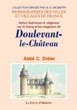 DOULEVANT-LE CHÂTEAU (Notice historique et religieuse (...)
