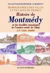 MONTMÉDY (Histoire de) et des localités meusiennes de (...)