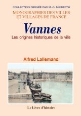VANNES (Les origines historiques de la ville (...)