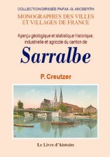 SARRALBE (Aperçu géologique et statistique historique, (...)