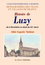 LUZY (Histoire de) de la Révolution au début du XXe (...)