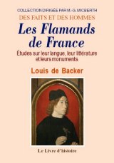 LES FLAMANDS DE FRANCE Études sur leur langue, leur (...)