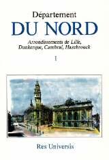 NORD - Vol. I Arrondissements de Lille, Dunkerque, (...)