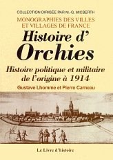 ORCHIES (Histoire politique et militaire d') de (...)